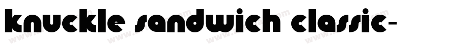 Knuckle Sandwich Classic字体转换